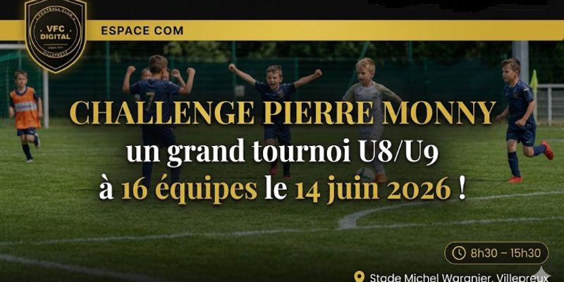 🏆 Challenge Pierre Monny : un grand tournoi U8/U9 à 16 équipes le 14 juin !